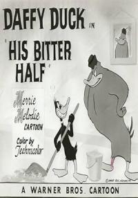 His Bitter Half / His Bitter Half