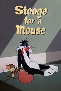 Stooge for a Mouse / Stooge for a Mouse