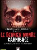 Le Dernier Monde Cannibale / Mondo Cannibale 2 - Der Vogelmensch