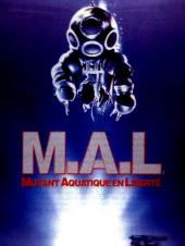 M.A.L. : Mutant Aquatique en Liberté