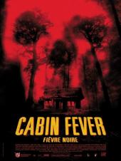 2002 / Cabin Fever : Fièvre noire