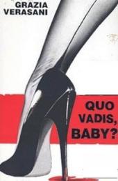 Quo Vadis, Baby? / Quo.Vadis.Baby.2005.iTALiAN.DVDRip.XviD-ItWz