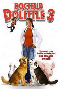 2006 / Docteur Dolittle 3