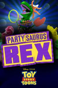 2012 / Toy Story Toons : Rex le Roi de la Fête