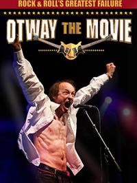 John Otway, le plus grand raté du rock / Rock and Roll's Greatest Failure: Otway the Movie