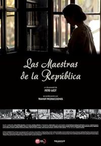 The Female Teachers of the Republic / Las maestras de la República