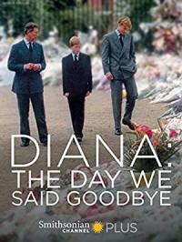 Diana.The.Day.We.Said.Goodbye.2017.720p.WEB.H264-CAFFEiNE