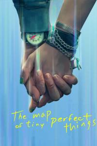 The Map of Tiny Perfect Things / The.Map.Of.Tiny.Perfect.Things.2021.1080p.WEBRip.x264-RARBG