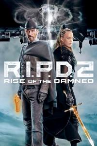 2022 / R.I.P.D. 2: Rise of the Damned