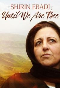 Shirin Ebadi: Until We Are Free