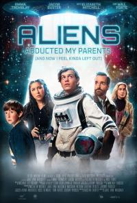 Aliens.Abducted.My.Parents.And.Now.I.Feel.Kinda.Left.Out.2023.BDRip.x264-JustWatch