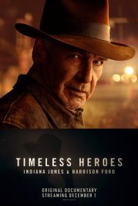 Héros éternels : Indiana Jones & Harrison Ford / Timeless Heroes: Indiana Jones & Harrison Ford