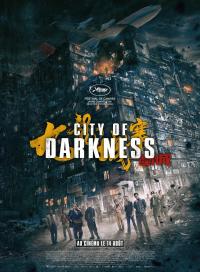 City of Darkness / Jiu LÃ³ng ChÃ©ng ZhÃ iÂ·WÃ©i ChÃ©ng