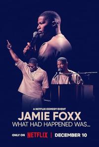 Jamie Foxx: What Had Happened Was...