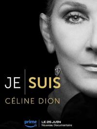 Je suis : Céline Dion / I Am: Celine Dion