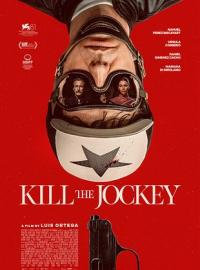 Kill the Jockey / El jockey