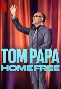 Tom Papa: Home Free / Home Free