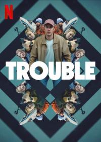 Trouble / Strul